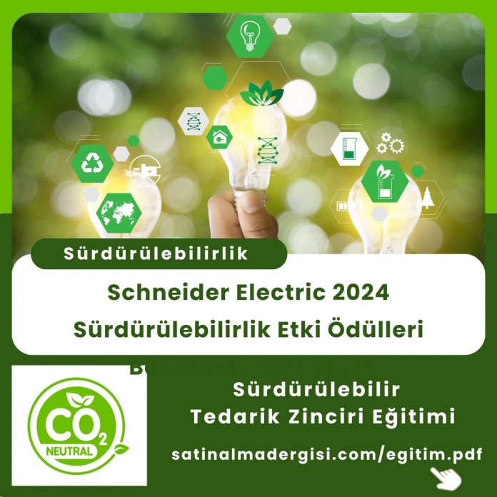 Satınalma Eğitimi Schneider Electric 2024 Sürdürülebilirlik Etki ödülleri Başvuruları Başladıt