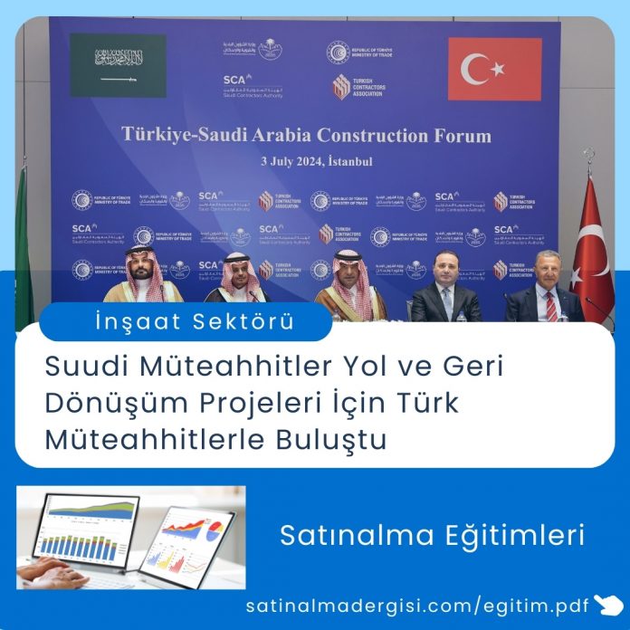 Satınalma Eğitimleri Haber Suudi Müteahhitler Yol Ve Geri Dönüşüm Projeleri İçin Türk Müteahhitlerle Buluştu