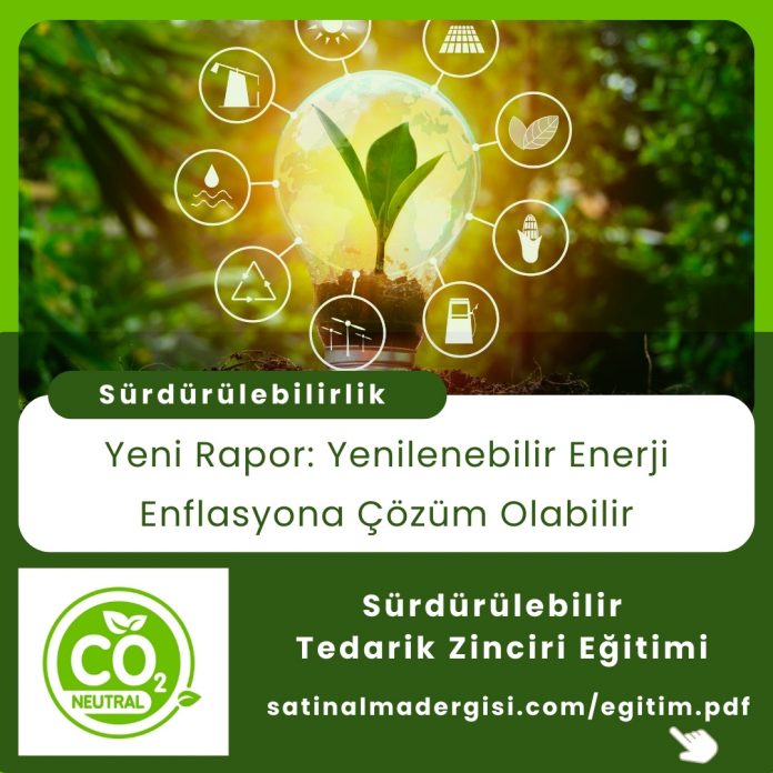 Sürdürülebilir Tedarik Zinciri Eğitimi Haber Yeni Rapor Yenilenebilir Enerji Enflasyona çözüm Olabilir