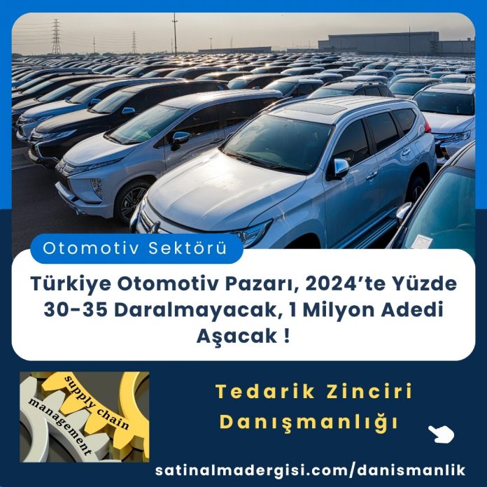 Türkiye Otomotiv Pazarı 2024’te Yüzde 30 35 Daralmayacak 1 Milyon Adedi