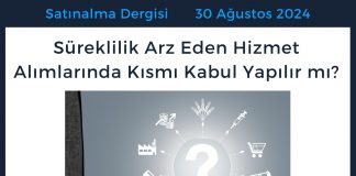 Satınalma Dergisi 7 Gün 7 Gündem Süreklilik Arz Eden Hizmet Alımlarında Kısmı Kabul Yapılır Mı