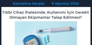 Satınalma Dergisi 7 Gün 7 Gündem Tıbbi Cihaz İhalesinde; Kullanımı İçin Gerekli Olmayan Ekipmanlar Talep Edilmesi