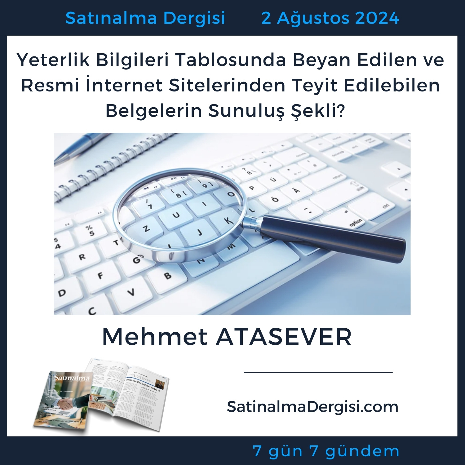 Satınalma Dergisi 7 Gün 7 Gündem Yeterlik Bilgileri Tablosunda Beyan Edilen Ve Resmi İnternet Sitelerinden Teyit Edilebilen Belgelerin Sunuluş şekli