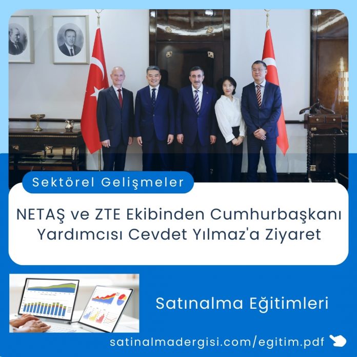 Satınalma Eğitimleri Haber Netaş Ve Zte Ekibinden Cumhurbaşkanı Yardımcısı Cevdet Yılmaz'a Ziyaret