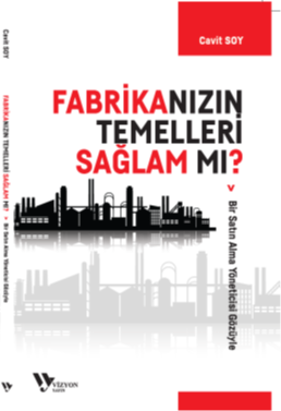 Fabrikanızın Temelleri Sağlam Mı Kitap Cavit Soy