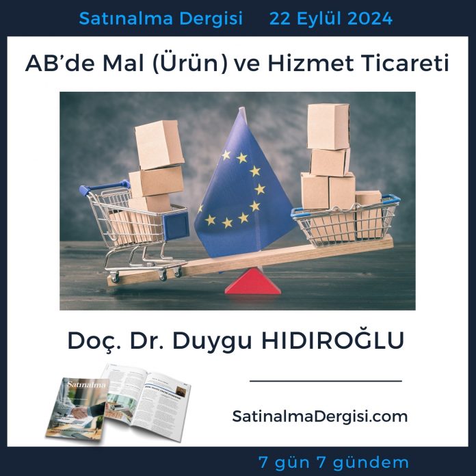 Satınalma Dergisi 7 Gün 7 Gündem Ab’de Mal (ürün) Ve Hizmet Ticareti