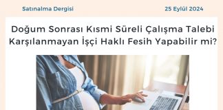 Satınalma Dergisi 7 Gün 7 Gündem Doğum Sonrası Kısmi Süreli çalışma Talebi Karşılanmayan İşçi Haklı Fesih Yapabilir Mi