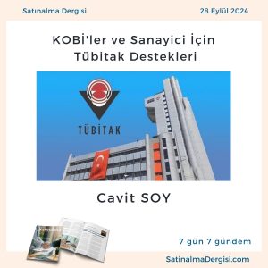 Satınalma Dergisi 7 Gün 7 Gündem Kobi̇'ler Ve Sanayici İçin Tübitak Destekleri