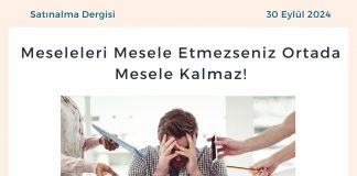 Satınalma Dergisi 7 Gün 7 Gündem Meseleleri Mesele Etmezseniz Ortada Mesele Kalmaz!