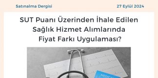 Satınalma Dergisi 7 Gün 7 Gündem Sut Puanı üzerinden İhale Edilen Sağlık Hizmet Alımlarında Fiyat Farkı Uygulaması