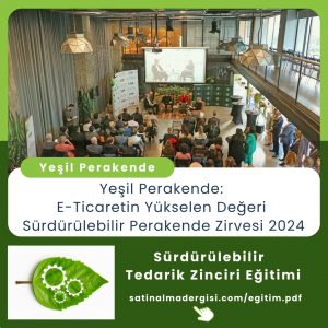 Sürdürülebilir Tedarik Zinciri Eğitimi Haber Yeşil Perakende E Ticaretin Yükselen Değeri Sürdürülebilir Perakende Zirvesi 2024