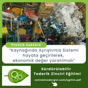 Sürdürülebilir Tedarik Zinciri Eğitimi Haber “kaynağında Ayrıştırma Sistemi Hayata Geçirilerek, Ekonomik Değer Yaratılmalı”