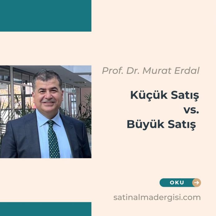 Küçük Satış Büyük Satış