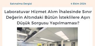 Satınalma Dergisi 7 Gün 7 Gündem Laboratuvar Hizmet Alım İhalesinde Sınır Değerin Altındaki Bütün İsteklilere Aşırı Düşük Sorgusu Yapılmaması