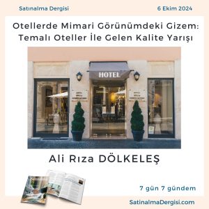 Satınalma Dergisi 7 Gün 7 Gündem Otellerde Mimari Görünümdeki Gizem Temalı Oteller İle Gelen Kalite Yarışı