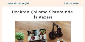 Satınalma Dergisi 7 Gün 7 Gündem Uzaktan çalışma Sisteminde İş Kazası