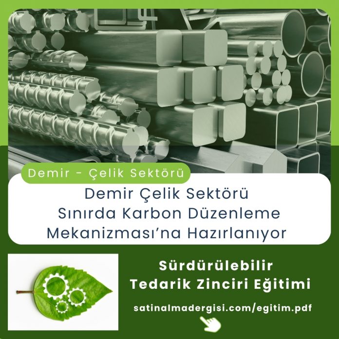 Sürdürülebilir Tedarik Zinciri Eğitimi Haber Demir çelik Sektörü Sınırda Karbon Düzenleme Mekanizması’na Hazırlanıyor