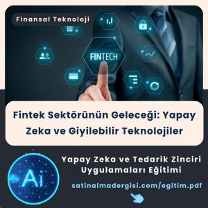 Yapay Zeka Ve Tedarik Zinciri Uygulamaları Eğitimi Fintek Sektörünün Geleceği Yapay Zeka Ve Giyilebilir Teknolojiler