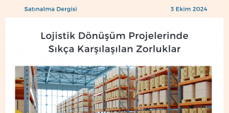 Lojistik Dönüşüm Projelerinde Karşılaşılan Zorluklar