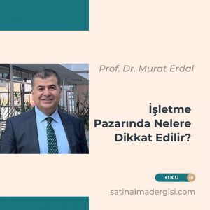 İşletme Pazarında Nelere Dikkat Edilir