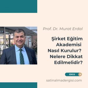 şirket Eğitim Akademisi Nasıl Kurulur Nelere Dikkat Edilmelidir