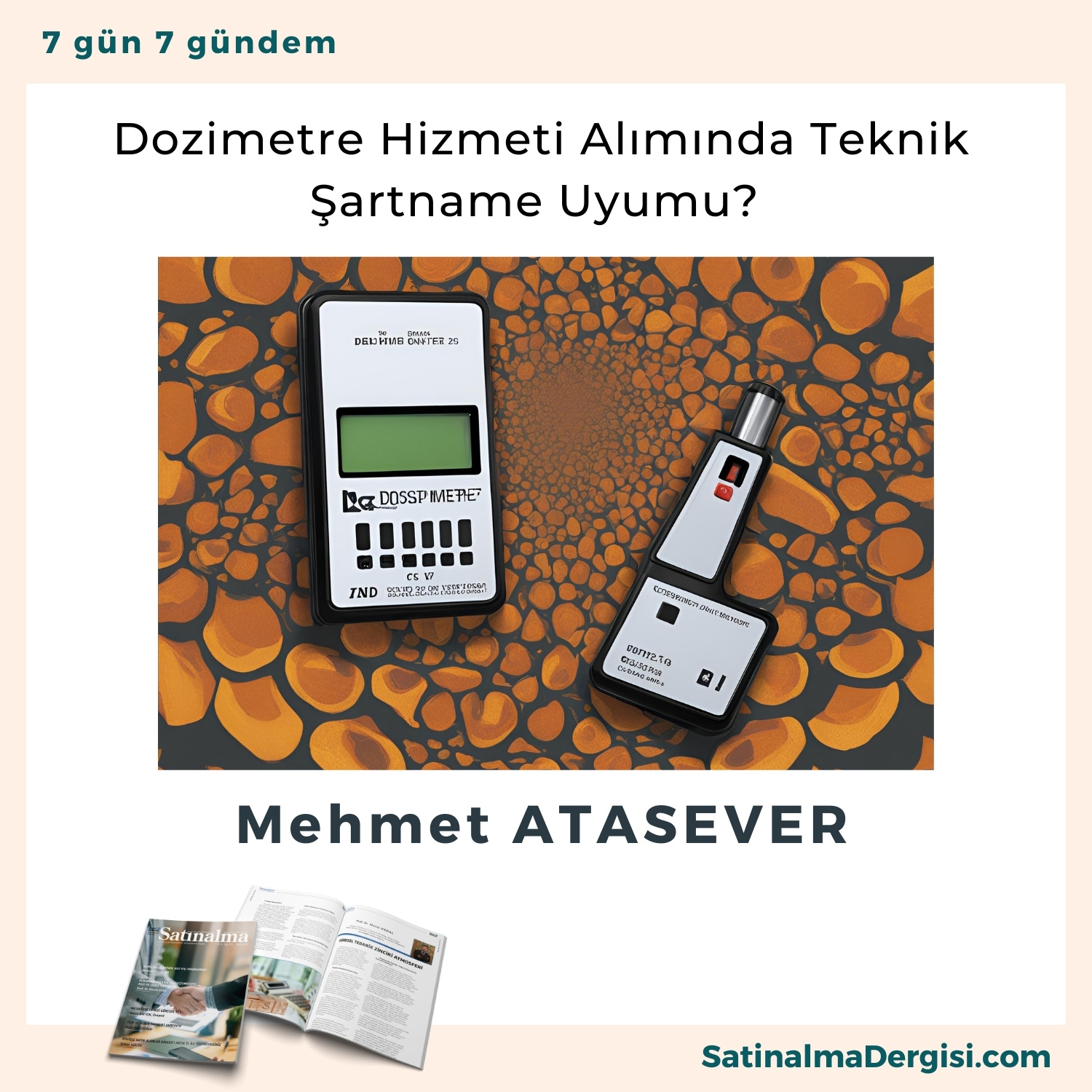 Dozimetre Hizmeti Alımında Teknik şartname Uyumu Satınalma Dergisi 7 Gün 7 Gündem