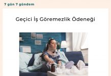 Geçici İş Göremezlik ödeneği Satınalma Dergisi 7 Gün 7 Gündem