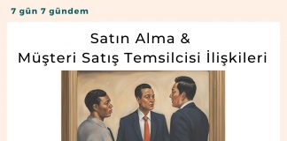 Satın Alma & Müşteri Satış Temsilcisi İlişkileri Satınalma Dergisi 7 Gün 7 Gündem