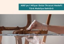 Satın Alma Eğitimleri Haber Abd’ye 1 Milyar Dolar İhracat Hedefi Türk Mobilya Sektörü