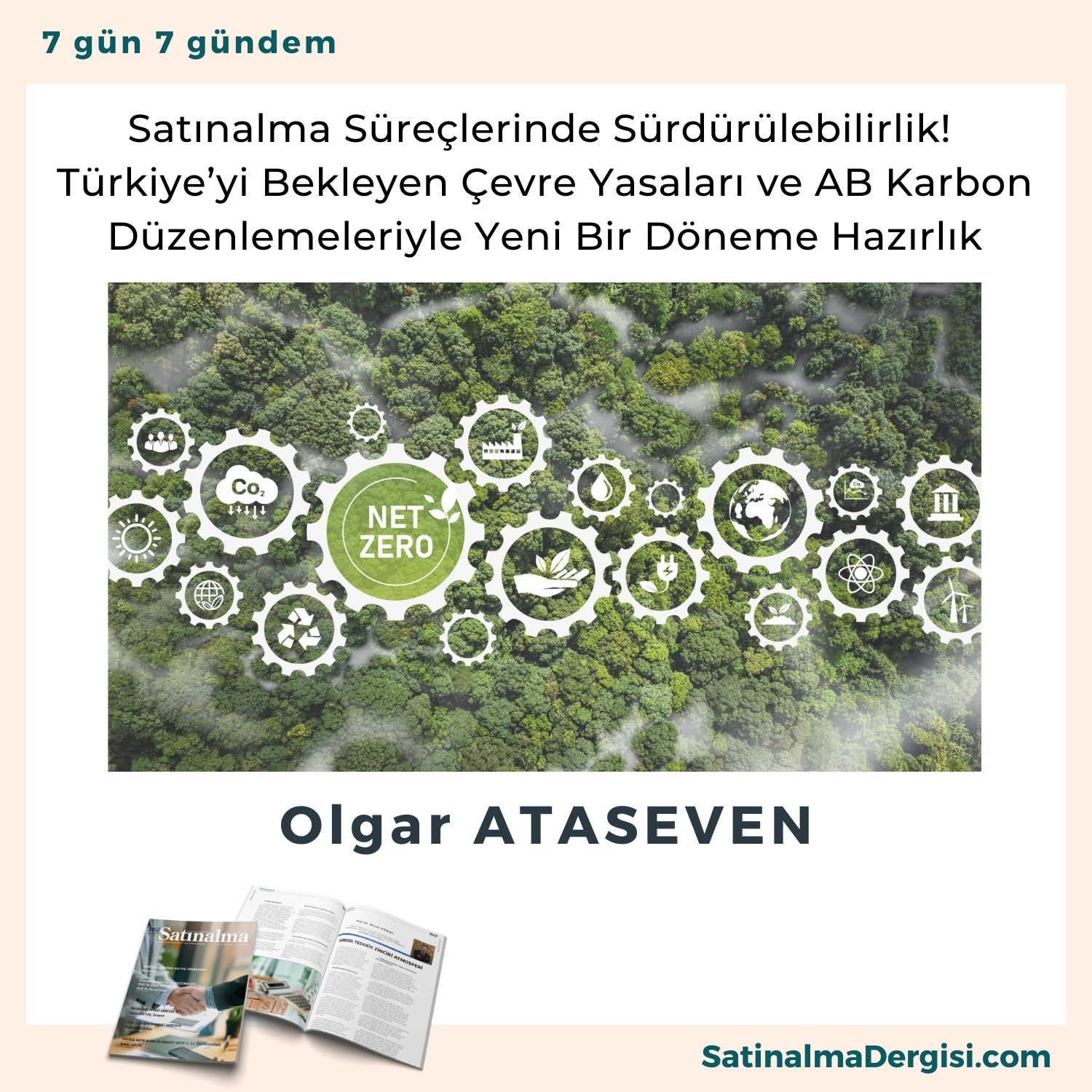 Satınalma Süreçlerinde Sürdürülebilirlik! Türkiye’yi Bekleyen çevre Yasaları Ve Ab Karbon Düzenlemeleriyle Yeni Bir Döneme Hazırlık Satınalma Dergisi 7 Gün 7 Gündem