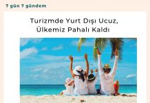 Turizmde Yurt Dışı Ucuz, ülkemiz Pahalı Kaldı Satınalma Dergisi 7 Gün 7 Gündem