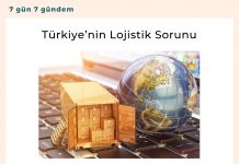 Türkiye’nin Lojistik Sorunu Satınalma Dergisi 7 Gün 7 Gündem