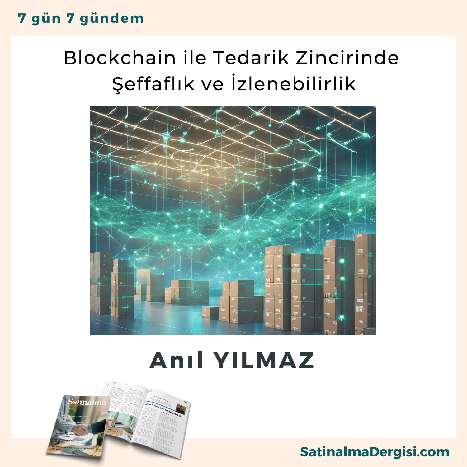 Blockchain Ile Tedarik Zincirinde şeffaflık Ve İzlenebilirlik Satınalma Dergisi 7 Gün 7 Gündem