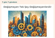 Değişmeyen Tek şey Değişmeyenlerdir Satınalma Dergisi 7 Gün 7 Gündem