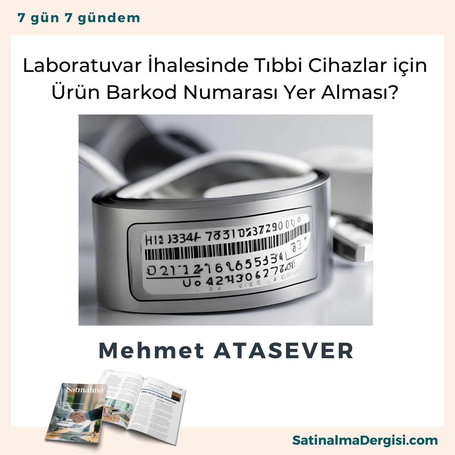 Laboratuvar İhalesinde Tıbbi Cihazlar Için ürün Barkod Numarası Yer Alması Satınalma Dergisi 7 Gün 7 Gündem