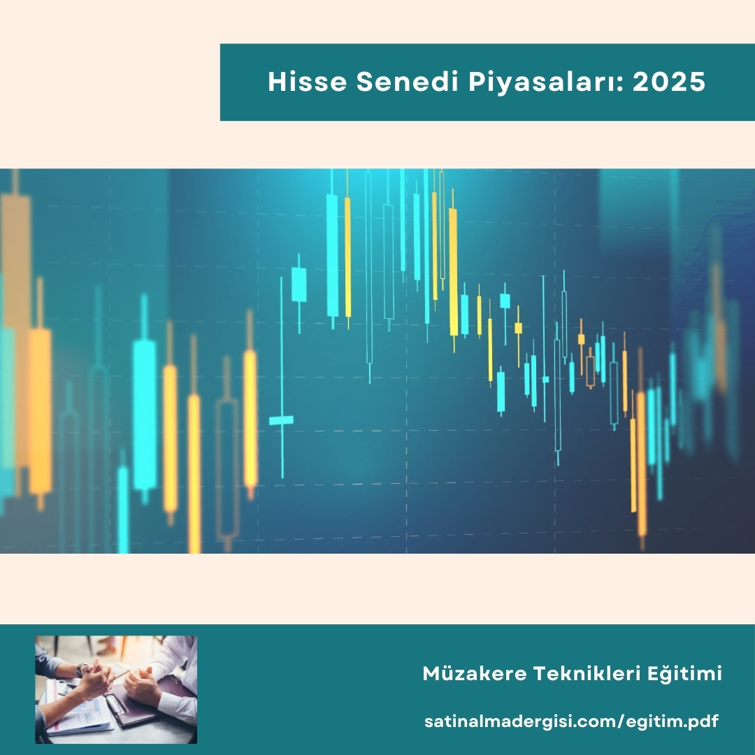 Müzakere Teknikleri Eğitimi Haber Hisse Senedi Piyasaları 2025