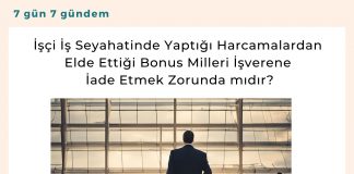 İşçi İş Seyahatinde Yaptığı Harcamalardan Elde Ettiği Bonus Milleri İşverene İade Etmek Zorunda Mıdır Satınalma Dergisi 7 Gün 7 Gündem