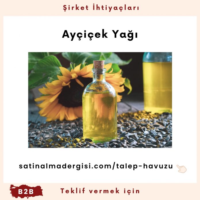 Alım Talebi Ayçiçek Yağı