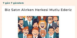 Biz Satın Alırken Herkesi Mutlu Ederiz Satınalma Dergisi 7 Gün 7 Gündem