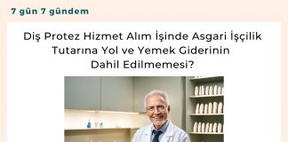 Diş Protez Hizmet Alım İşinde Asgari İşçilik Tutarına Yol Ve Yemek Giderinin Dahil Edilmemesi Satınalma Dergisi 7 Gün 7 Gündem