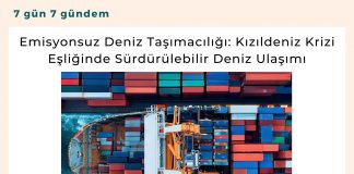 Emisyonsuz Deniz Taşımacılığı Kızıldeniz Krizi Eşliğinde Sürdürülebilir Deniz Ulaşımı Satınalma Dergisi 7 Gün 7 Gündem