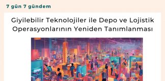 Giyilebilir Teknolojiler Ile Depo Ve Lojistik Operasyonlarının Yeniden Tanımlanması Satınalma Dergisi 7 Gün 7 Gündem