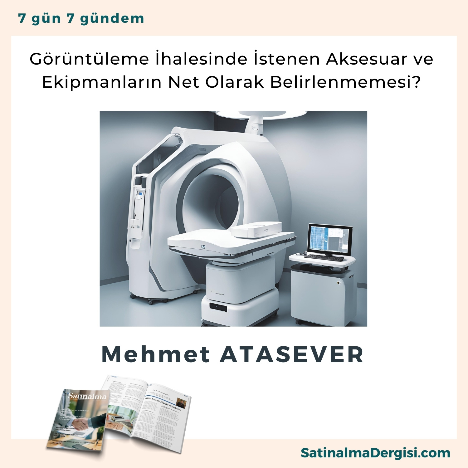 Görüntüleme İhalesinde İstenen Aksesuar Ve Ekipmanların Net Olarak Belirlenmemesi Satınalma Dergisi 7 Gün 7 Gündem