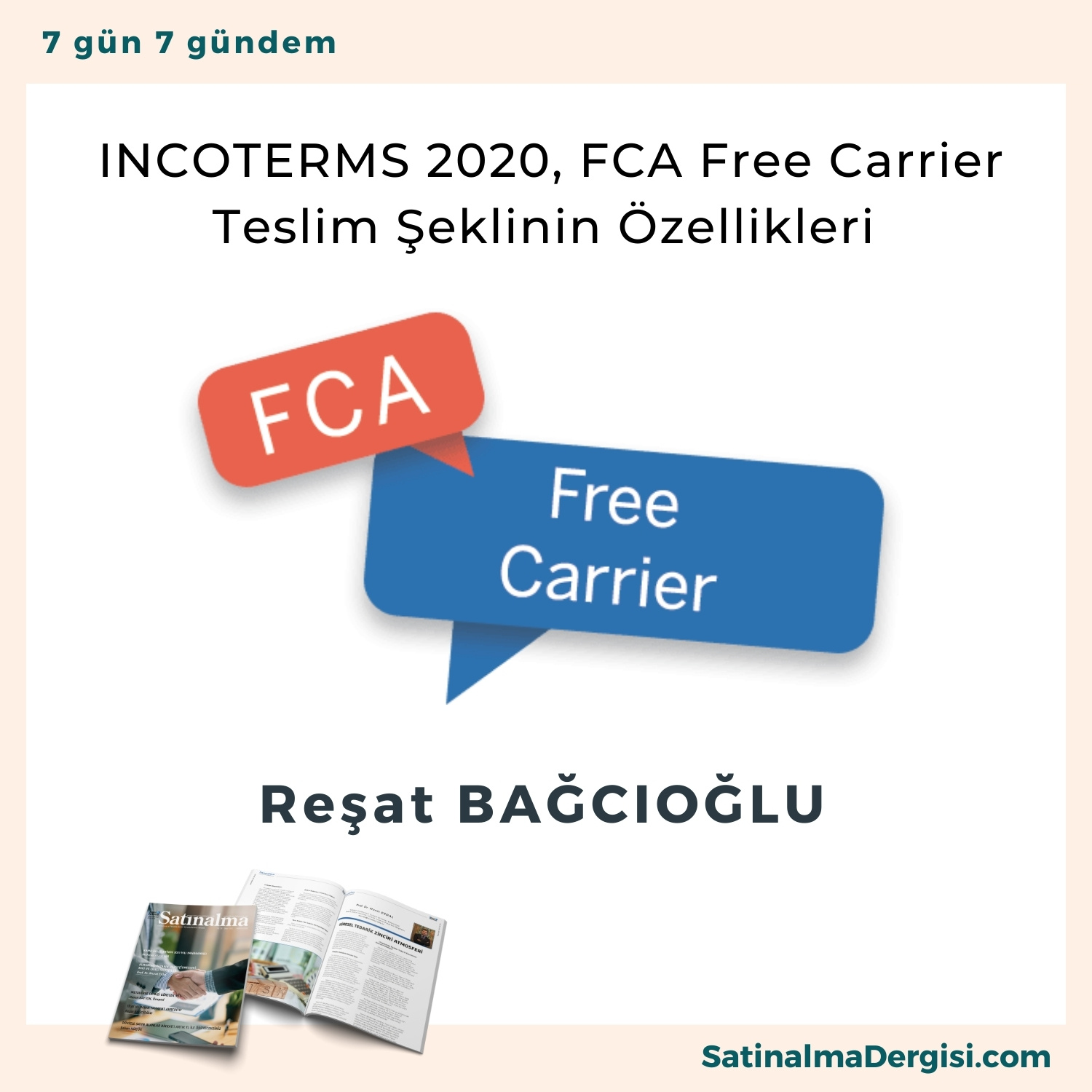 Incoterms 2020, Fca Free Carrier Teslim şeklinin özellikleri Satınalma Dergisi 7 Gün 7 Gündem