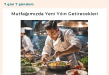 Mutfağımızda Yeni Yılın Getirecekleri Satınalma Dergisi 7 Gün 7 Gündem