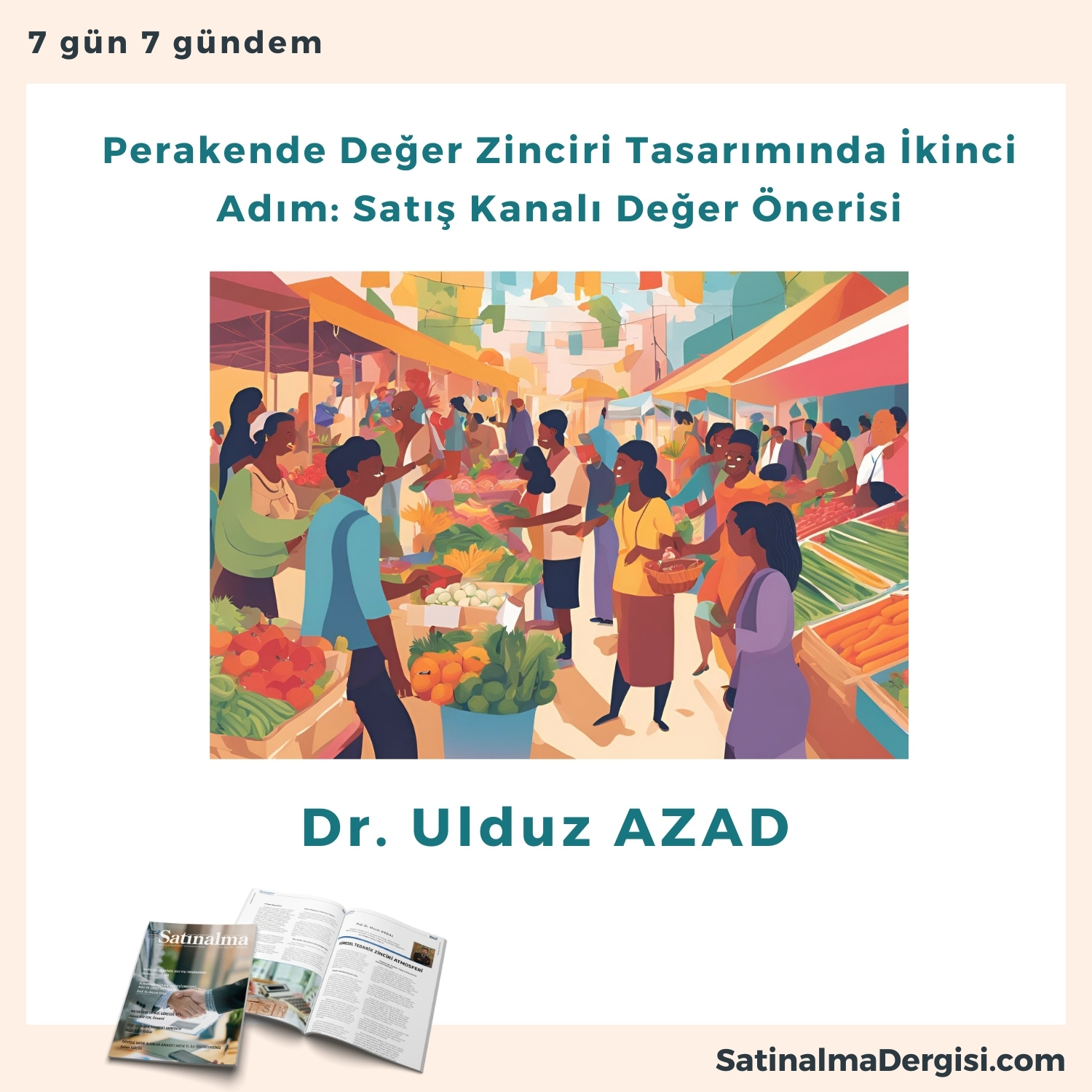 Perakende Değer Zinciri Tasarımında İlk Adım Müşteri Tarafından Algılanan Değer Satınalma Dergisi 7 Gün 7 Gündem