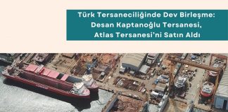 Satın Alma Eğitimleri Türk Tersaneciliğinde Dev Birleşme Desan Kaptanoğlu Tersanesi, Atlas Tersanesi’ni Satın Aldı