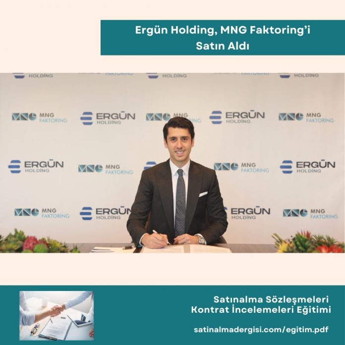Satınalma Sözleşmeleri Kontrat İncelemeleri Eğitimi Ergün Holding, Mng Faktoring’i Satın Aldı