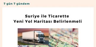 Suriye Ile Ticarette Yeni Yol Haritası Belirlenmeli