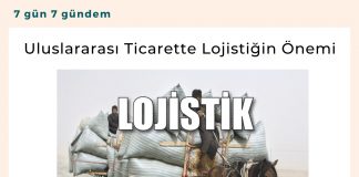 Uluslararası Ticarette Lojistiğin önemi Satınalma Dergisi 7 Gün 7 Gündem